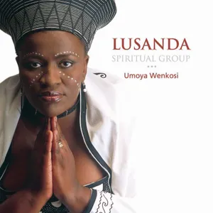 Umoya Wenkosi — Lusanda Spiritual Group
