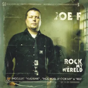 Rock My Wêreld — Joe F