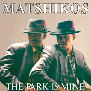 The Park Is Mine — Matshikos