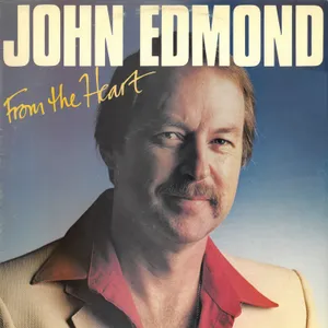 From the Heart — John Edmond