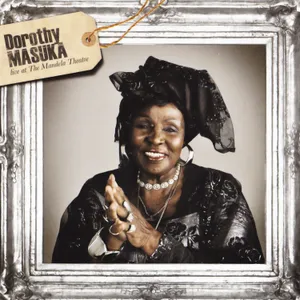 Live at the Mandela Theatre — Dorothy Masuka