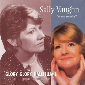 Glory Glory Hallelujah — Sally Vaughn