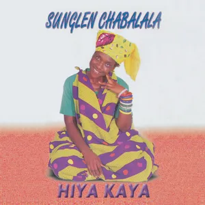 Hiya Kaya — Sunglen Chabalala