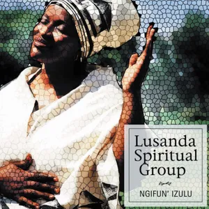 Ngifun' Izulu — Lusanda Spiritual Group