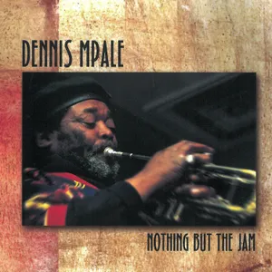 Nothing But the Jam — Dennis Mpale