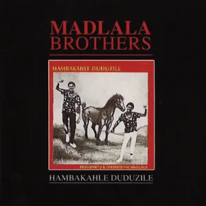 Hambakahle Duduzile — Madlala Brothers