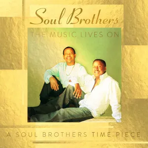 The Music Lives On - A Soul Brothers Time Piece — Soul Brothers