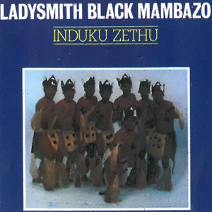 Induku Zethu — Ladysmith Black Mambazo