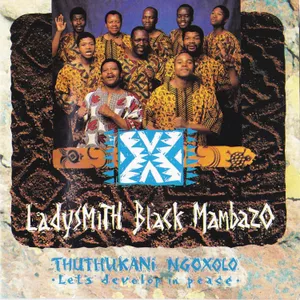 Thuthukani Ngoxolo — Ladysmith Black Mambazo