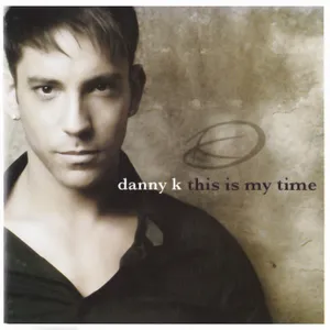This Is My Time — Danny K, Whistlejacket