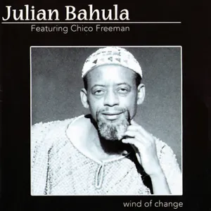 Wind of Change — Julian Bahula feat. Chico Freeman