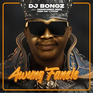 Awung Fanele — DJ Bongz