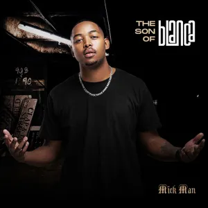 The Son Of Blanca — Mick Man