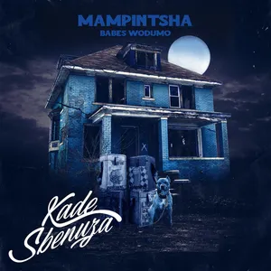Kade Sbenuza Single — Mampintsha