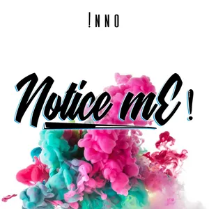 Notice Me Single — Inno