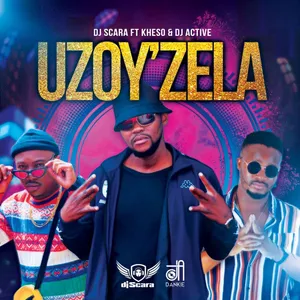 Uzoy Zela Single — Dj Scara