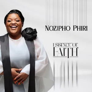 Essence of Faith — Nozipho Phiri