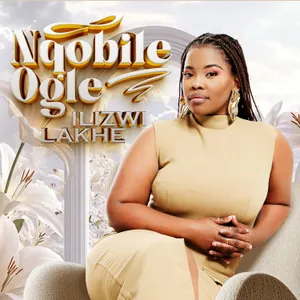 Ilizwi Lakhe — Nqobile Ogle