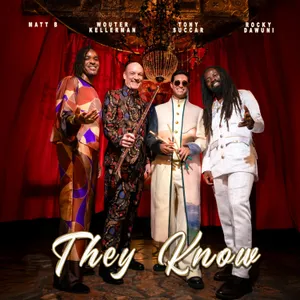 They Know — Matt B, Rocky Dawuni, Wouter Kellerman, Tony Succar