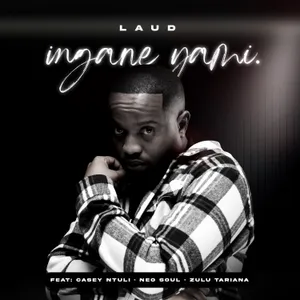 Ingane Yami — Laud, Casey Ntuli, Neo Soul feat. Zulu Tariana