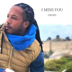 I Miss You — Gbaby