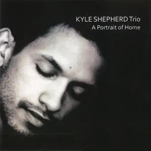 A Portrait of Home — Kyle Shepherd Trio