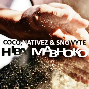 Hiba Mabhoko — Coco, Nativez, Snowyte