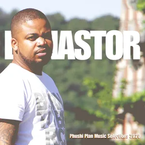 Phushi Plan Music Selections 2020 — DJ Nastor