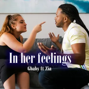 In Her Feelings — Gbaby feat. Zia