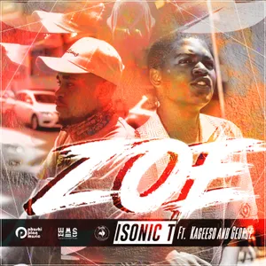 Zoe — Isonic T feat. Kageeso, George