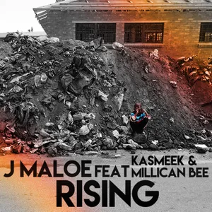 Rising — J Maloe feat. Kasmeek, Millican Bee