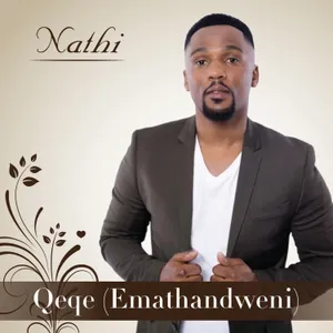 Qeqe (Emathandweni) — Nathi