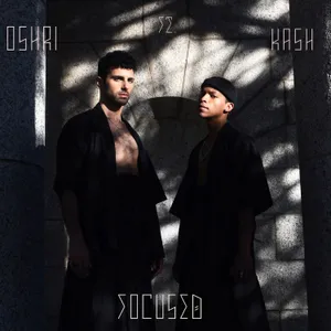 Focused — Oshri feat. Kash
