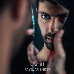 Familiar Enemy — Oshri