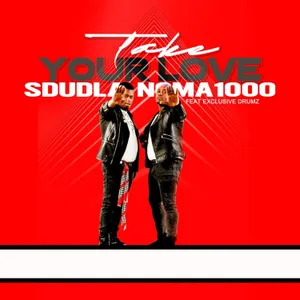 Take Your Love — Sdudla noMA1000 feat. Exclusive Drumz