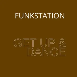 Get up and dance — Funk Station