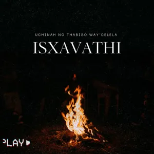 Isxavathi — uChinah no Thabiso Waycelela