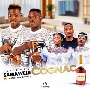 Cognac — Q Twins and Istimela Samawele and Ugatsheni