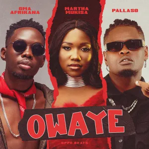 Owaye Single — Pallaso and Martha Mukisa and Oma Afrikana