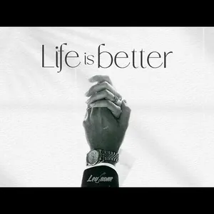 Life Is Better Single album cover