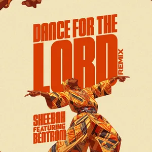 Dance For The Lord Remix Single — Sheebah Karungi and Bentrom