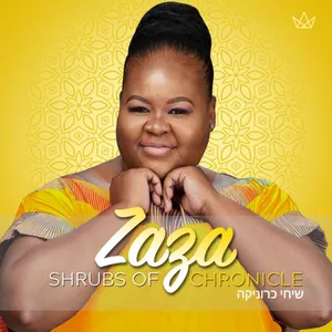 Shrubs Of Chronicle — Zaza