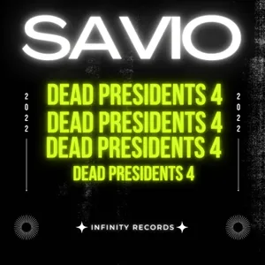 Dead Presidents 4 — Savio