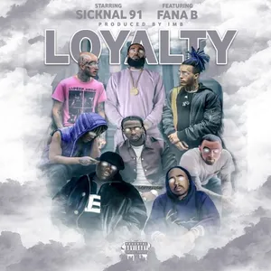 Loyalty Single — Sicknal91 and Fana B