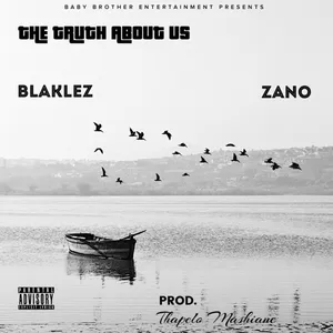 The Truth About Us Single — Zano and Blaklez