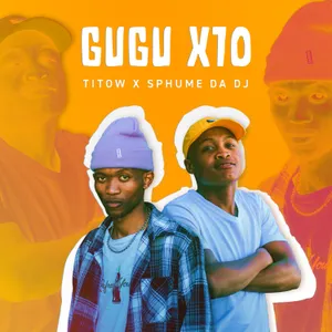 Gugu X 10 — Titow, Sphume Da DJ