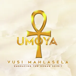 Umoya - Embracing the Human Spirit — Vusi Mahlasela