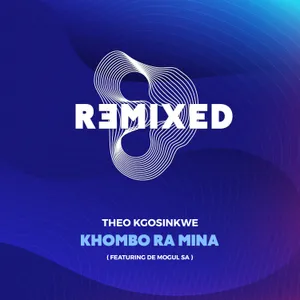 Khombo Ra Mina — Theo Kgosinkwe feat. De Mogul SA