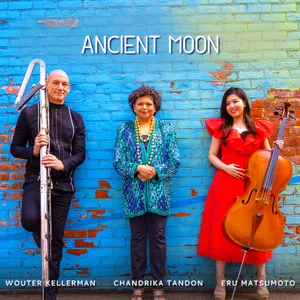 Ancient Moon — Wouter Kellerman, Eru Matsumoto, Chandrika Tandon