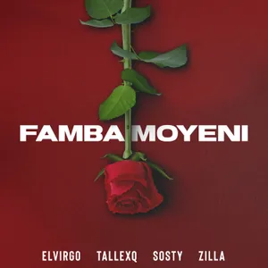 Famba Moyeni — Elvirgo feat. Sosty, Zilla, TallexQ